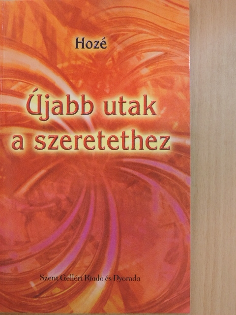 Hozé - Újabb utak a szeretethez [antikvár]