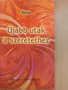 Hozé - Újabb utak a szeretethez [antikvár]