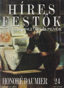 Rose, Stephen (főszerk.) - Híres festők 24 - Honoré Daumier [antikvár]