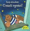 SCHULMEYER, HERIBERT - Szép álmokat, Guszti nyuszi! [antikvár]