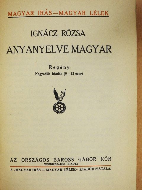 Ignácz Rózsa - Anyanyelve magyar... [antikvár]