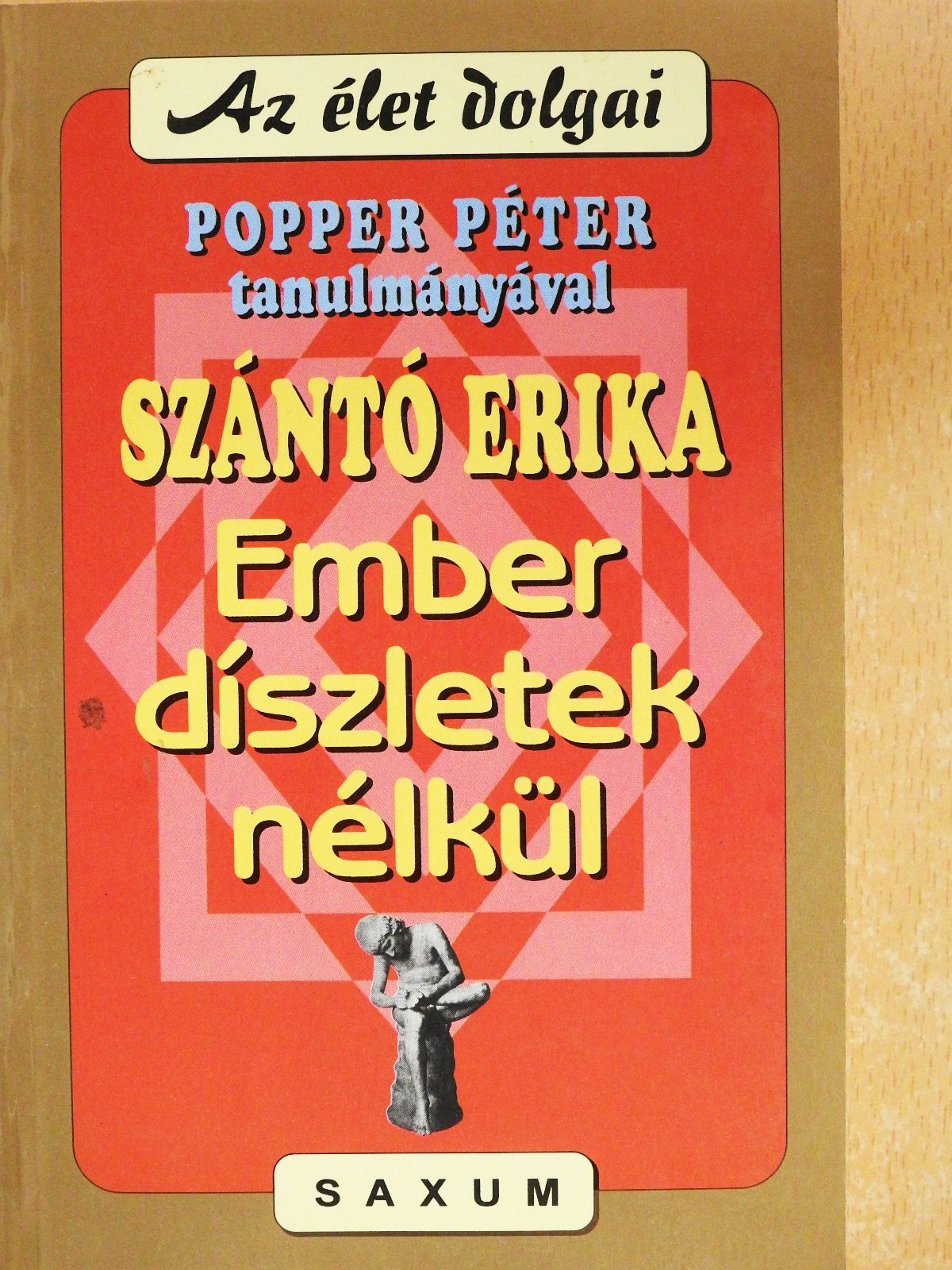 Szántó Erika - Ember díszletek nélkül (dedikált példány) [antikvár]