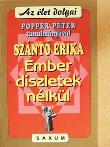 Szántó Erika - Ember díszletek nélkül (dedikált példány) [antikvár]