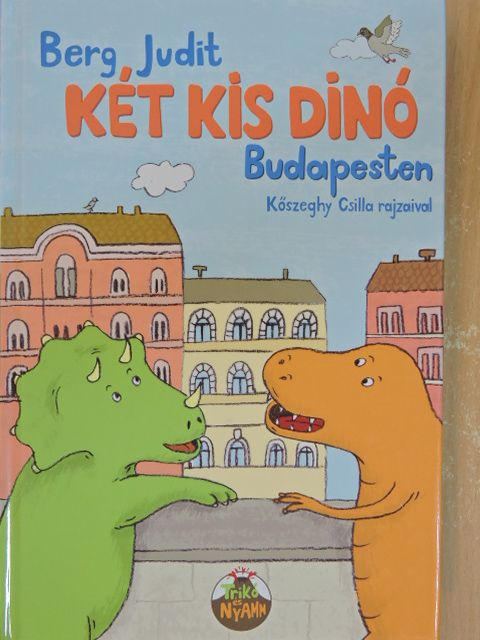 Berg Judit - Két kis dinó Budapesten [antikvár]