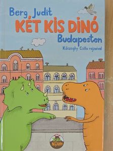 Berg Judit - Két kis dinó Budapesten [antikvár]