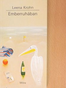 Leena Krohn - Emberruhában [antikvár]