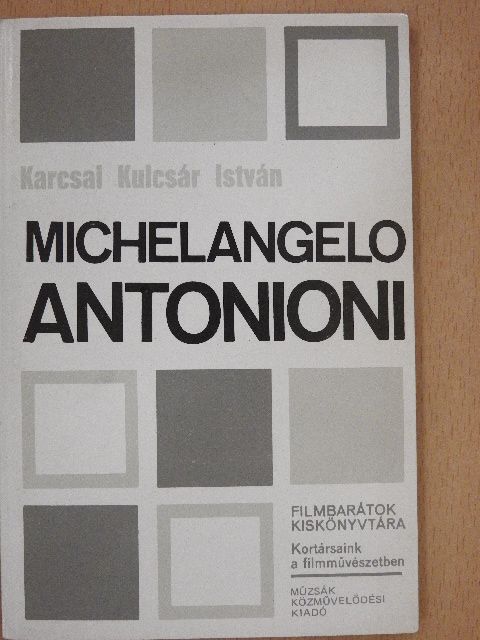 Karcsai Kulcsár István - Michelangelo Antonioni [antikvár]