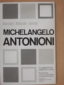 Karcsai Kulcsár István - Michelangelo Antonioni [antikvár]