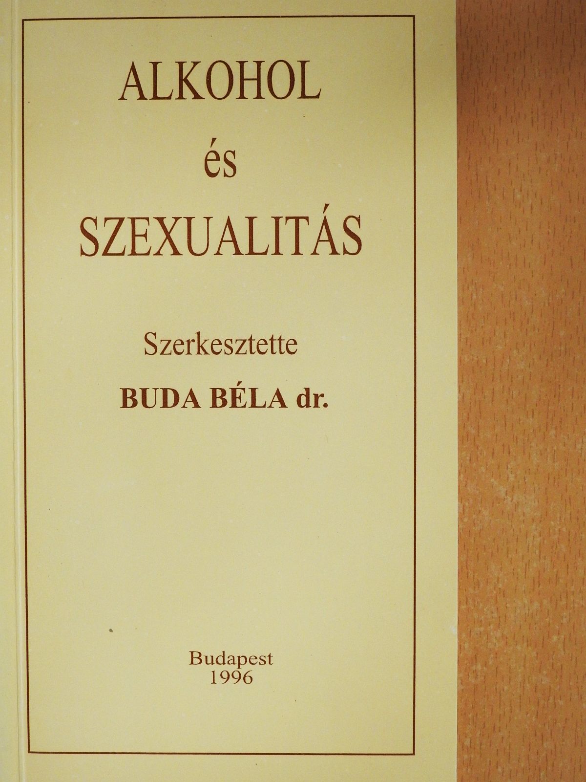 Dr. Buda Béla - Alkohol és szexualitás (dedikált példány) [antikvár]