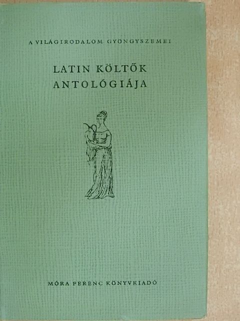 Balogh Károly - Latin költők antológiája [antikvár]