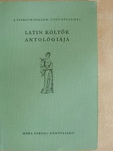 Balogh Károly - Latin költők antológiája [antikvár]