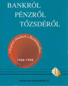 Marmoly Judit (szerk.), Bácskai Tamás, Király Júlia szerk., Májer Beáta szerk., Sulyok-Pap Márta - Bankról, pénzről, tőzsdéről [antikvár]