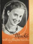 Hedwig Schilling - Mucki will ein Filmstar werden [antikvár]