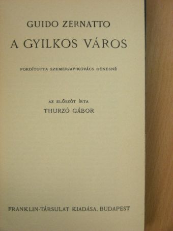 Guido Zernatto - A gyilkos város [antikvár]