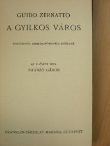 Guido Zernatto - A gyilkos város [antikvár]