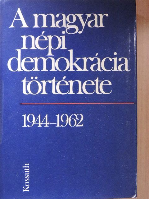 Balogh Sándor - A magyar népi demokrácia története [antikvár]