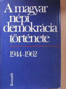 Balogh Sándor - A magyar népi demokrácia története [antikvár]