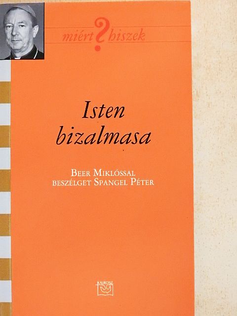 Spangel Péter - Isten bizalmasa [antikvár]