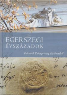 Molnár András - Egerszegi évszázadok [antikvár]