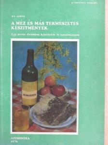 D. C. Jarvis - A méz és más természetes készítmények [antikvár]