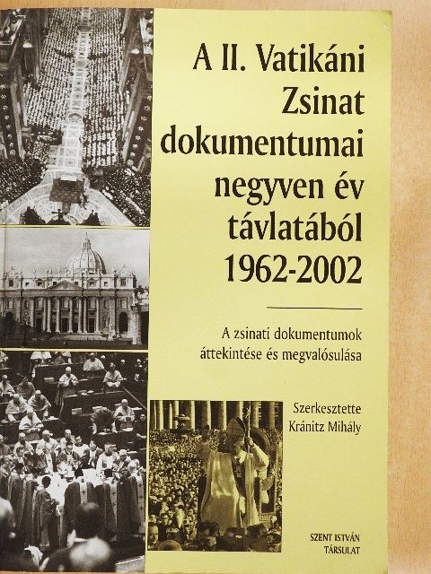 Beran Ferenc - A II. Vatikáni zsinat dokumentumai negyven év távlatából 1962-2002 [antikvár]