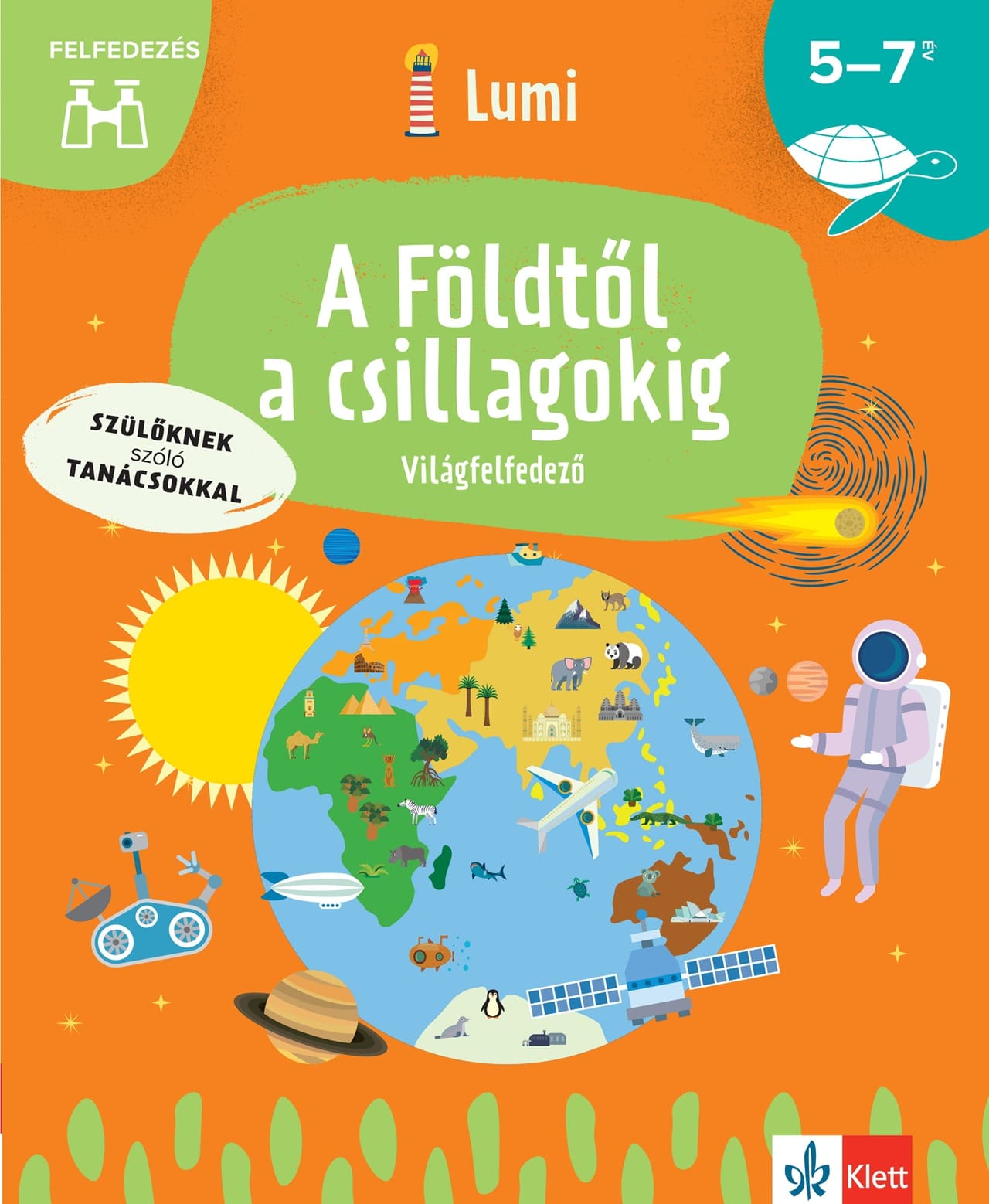 Chiara Piroddi - A Földtől a csillagokig - Világfelfedező 5-7 éveseknek