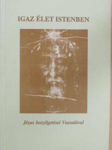 Vassula Ryden - Igaz élet Istenben [antikvár]