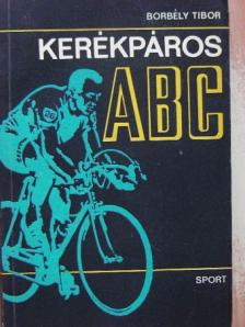 Borbély Tibor - Kerékpáros ABC [antikvár]