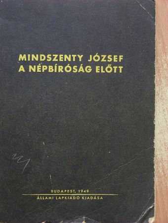 Mindszenty József a népbíróság előtt [antikvár]