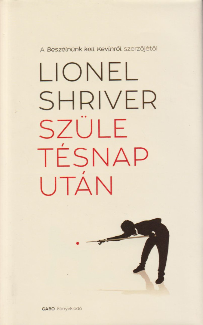 Lionel Shriver - Születésnap után [antikvár]