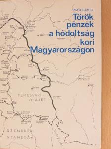 Pávó Elemér - Török pénzek a hódoltság kori Magyarországon [antikvár]