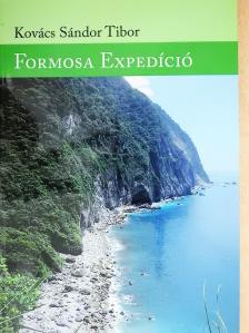 Kovács Sándor Tibor - Formosa expedíció (dedikált példány) [antikvár]