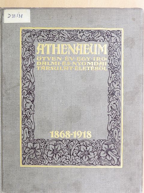 Dr. Szabó László - Athenaeum - Ötven év egy irodalmi és nyomdai társulat életéből [antikvár]