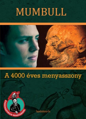 Mumbull - A 4000 éves menyasszony [eKönyv: epub, mobi]