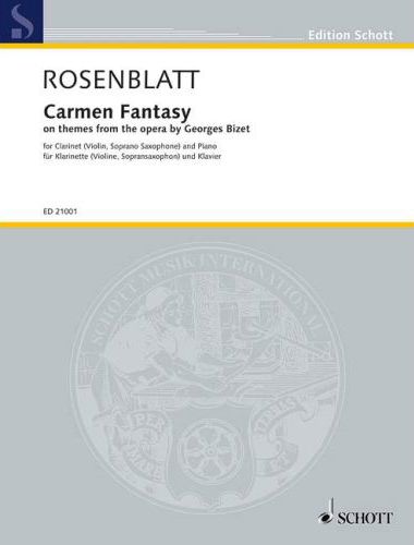 BIZET / ROSENBLATT - CARMEN FANTASY ON THEMES FRoM THE OPERA BY GEORGES BIZET FOR CLARINET (VIOLIN, SOPR. SAX) AND PIANO