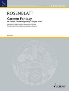 BIZET / ROSENBLATT - CARMEN FANTASY ON THEMES FRoM THE OPERA BY GEORGES BIZET FOR CLARINET (VIOLIN, SOPR. SAX) AND PIANO