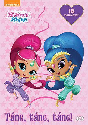 Shimmer és Shine - Tánc, tánc, tánc!