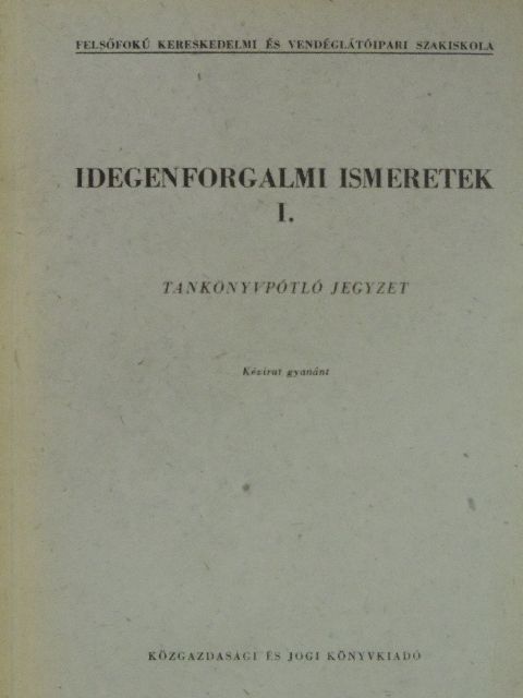 Dr. Markos Béla - Idegenforgalmi ismeretek I. [antikvár]