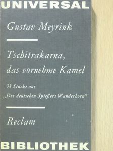 Gustav Meyrink - Tschitrakarna, das Vornehme Kamel [antikvár]