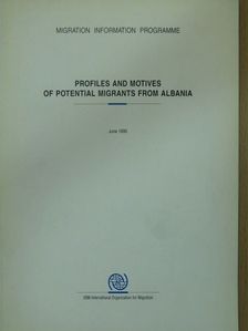 Profiles and Motives of Potential Migrants from Albania [antikvár]