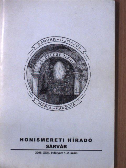 Burka Zoltán - Honismereti híradó 2005/1-2. [antikvár]
