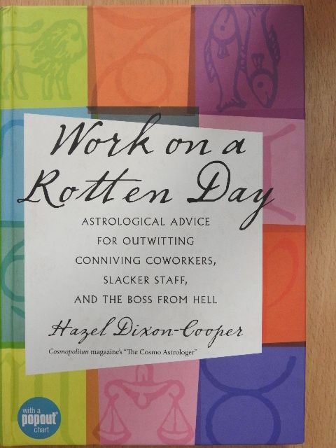 Hazel Dixon-Cooper - Work on a Rotten Day [antikvár]