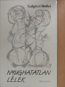 Galgóczi Ibolya - Nyughatatlan lélek (aláírt példány) [antikvár]