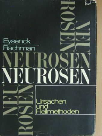 H.-J. Eysenck - Neurosen-Ursachen und Heilmethoden [antikvár]