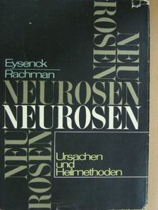 H.-J. Eysenck - Neurosen-Ursachen und Heilmethoden [antikvár]