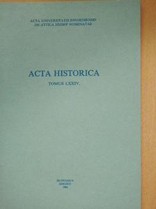 Rákos István - Acta Historica Tomus LXXIV. (dedikált példány) [antikvár]