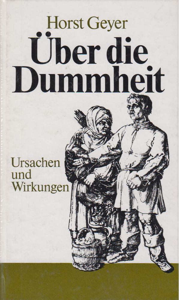 Horst Geyer - Über die Dummheit [antikvár]