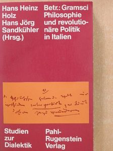 Hans Heinz Holz - Betr.: Gramsci (dedikált példány) [antikvár]