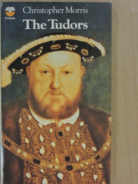 Christopher Morris - The Tudors [antikvár]