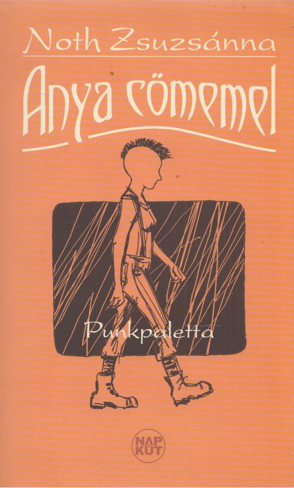 Noth Zsuzsánna - Anya cömemel [antikvár]